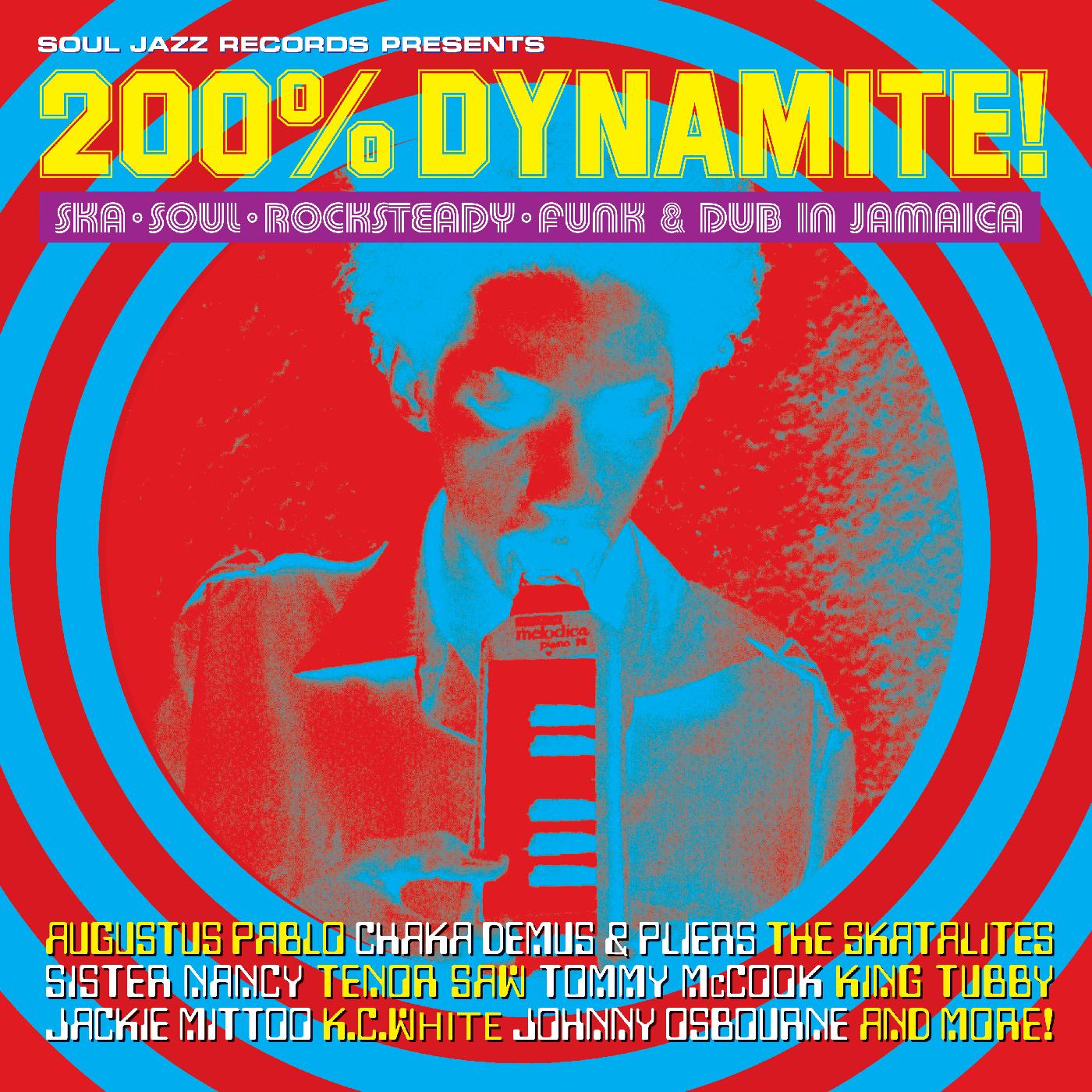 Soul Jazz Records Presents | 200% DYNAMITE! Ska, Soul, Rocksteady, Funk & Dub in Jamaica - CD