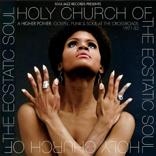 Soul Jazz Records Presents | Holy Church Of The Ecstatic Soul - A Higher Power: Gospel, Funk & Soul At The Crossroads 1971-83 - CD