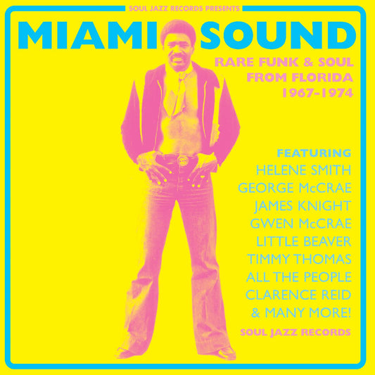 Soul Jazz Records Presents | Miami Sound â€“ Rare Funk & Soul From Miami, Florida 1967-74 - CD