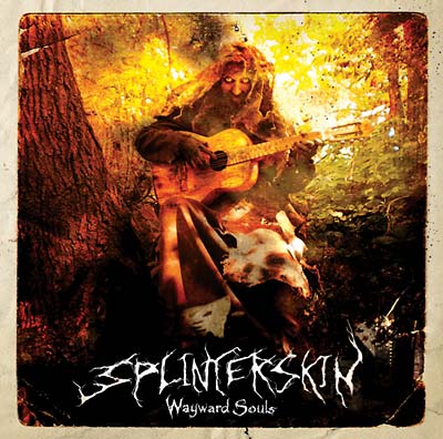 SPLINTERSKIN | Wayward Souls - CD