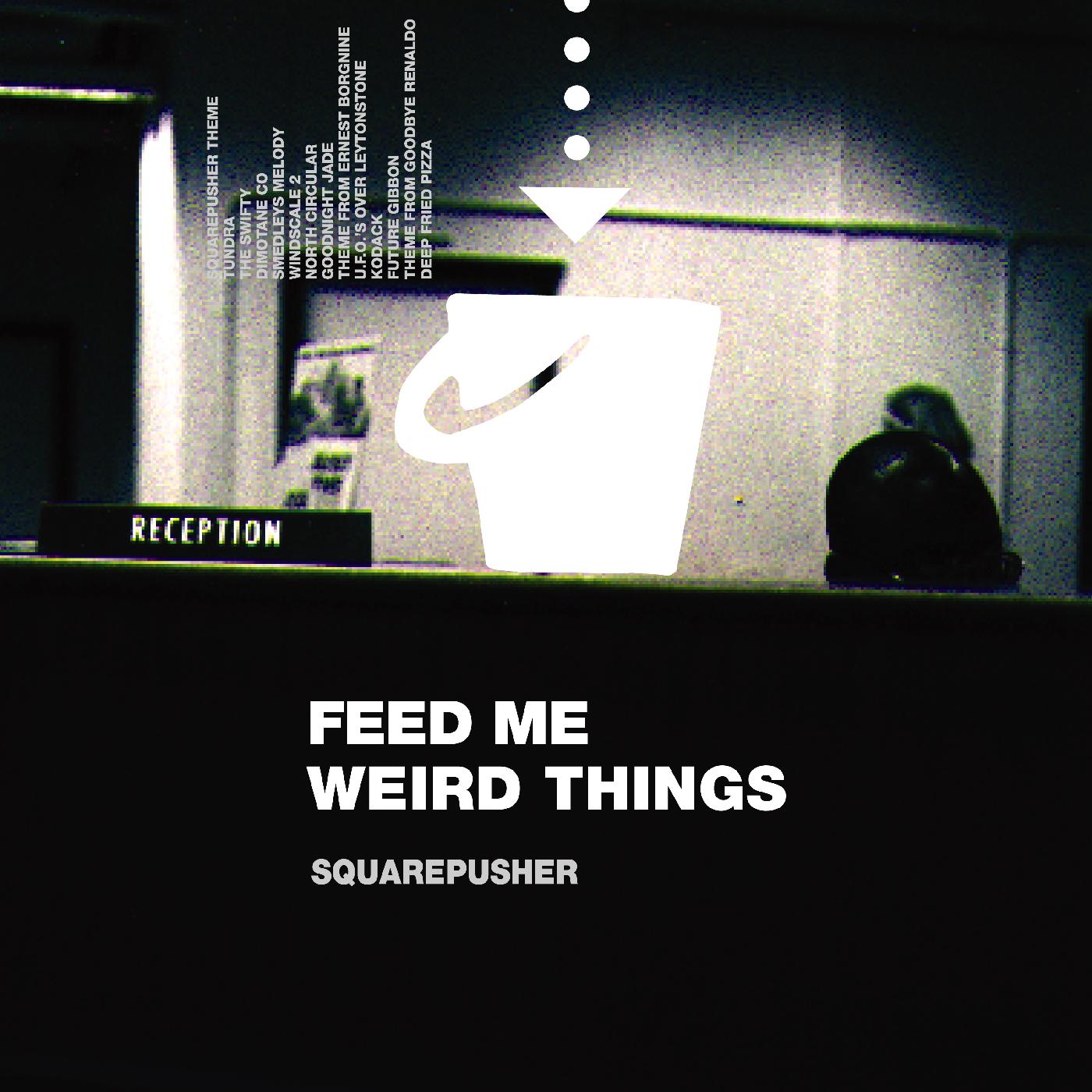 Squarepusher | Feed Me Weird Things - CD