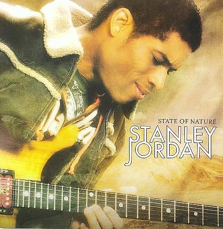 Stanley Jordan | STATE OF NATURE - CD