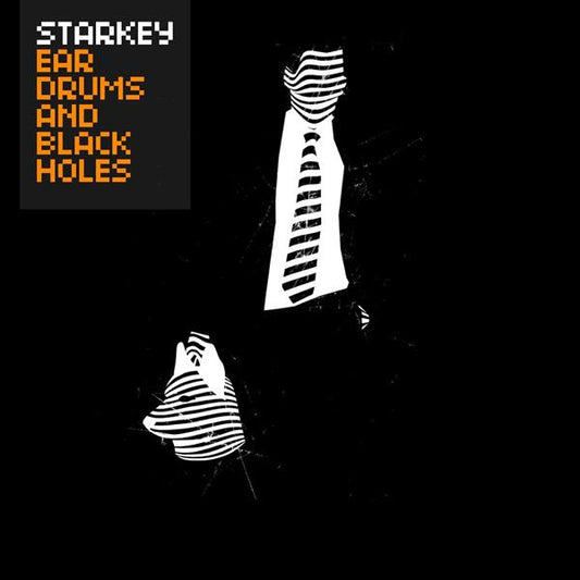 Starkey | Ear Drums and Black Holes - CD