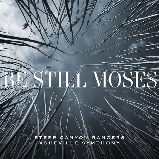 Steep Canyon Rangers & Asheville Symphony | Be Still Moses (TRANSPARENT BLUE VINYL) - Vinyl