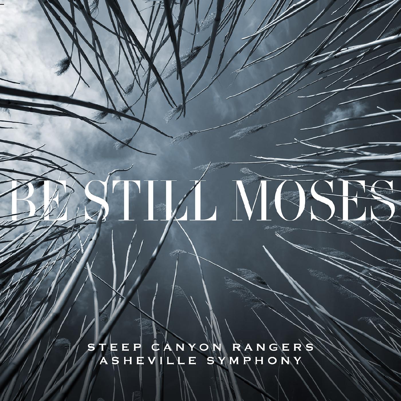 Steep Canyon Rangers & Asheville Symphony | Be Still Moses - CD