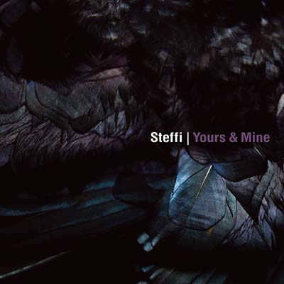 Steffi | Yours & Mine - CD