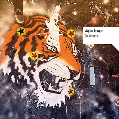 STEPHEN BEAUPRE | Foe Destroyer - CD