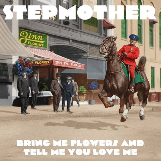 STEPMOTHER | Bring Me Flowers And Tell Me You Love Me [LP] - Vinyl