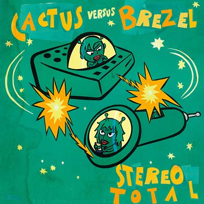 Stereo Total | Cactus Versus Brezel - CD
