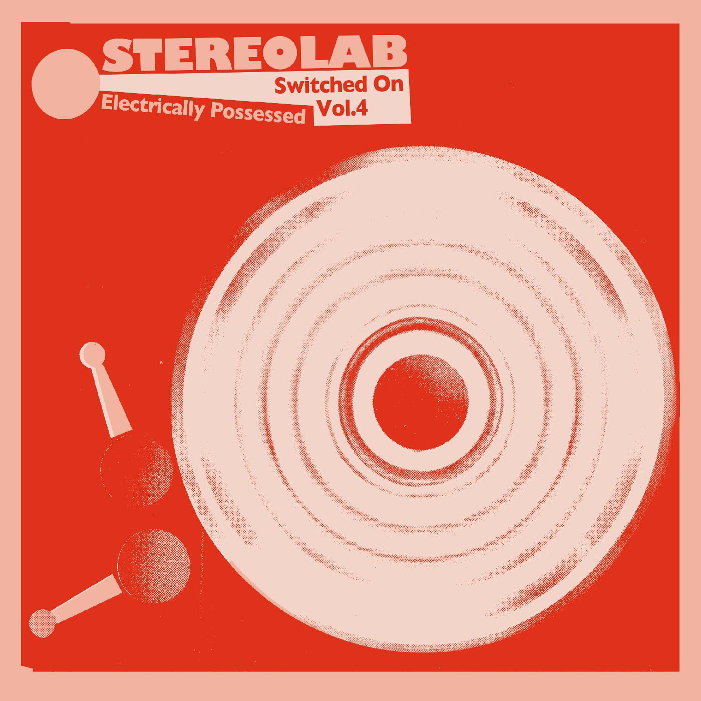 Stereolab | Electrically Possessed [Switched On Volume 4] - CD