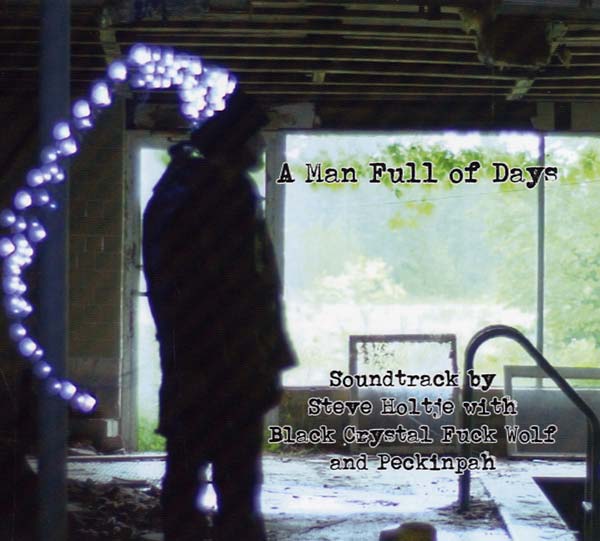 STEVE HOLTJE | A Man Full of Days - CD