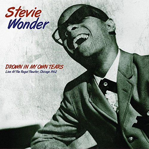 Stevie Wonder | Drown In My Own Tears: Live At The Regal Theater. Chicago 1962 - Vinyl