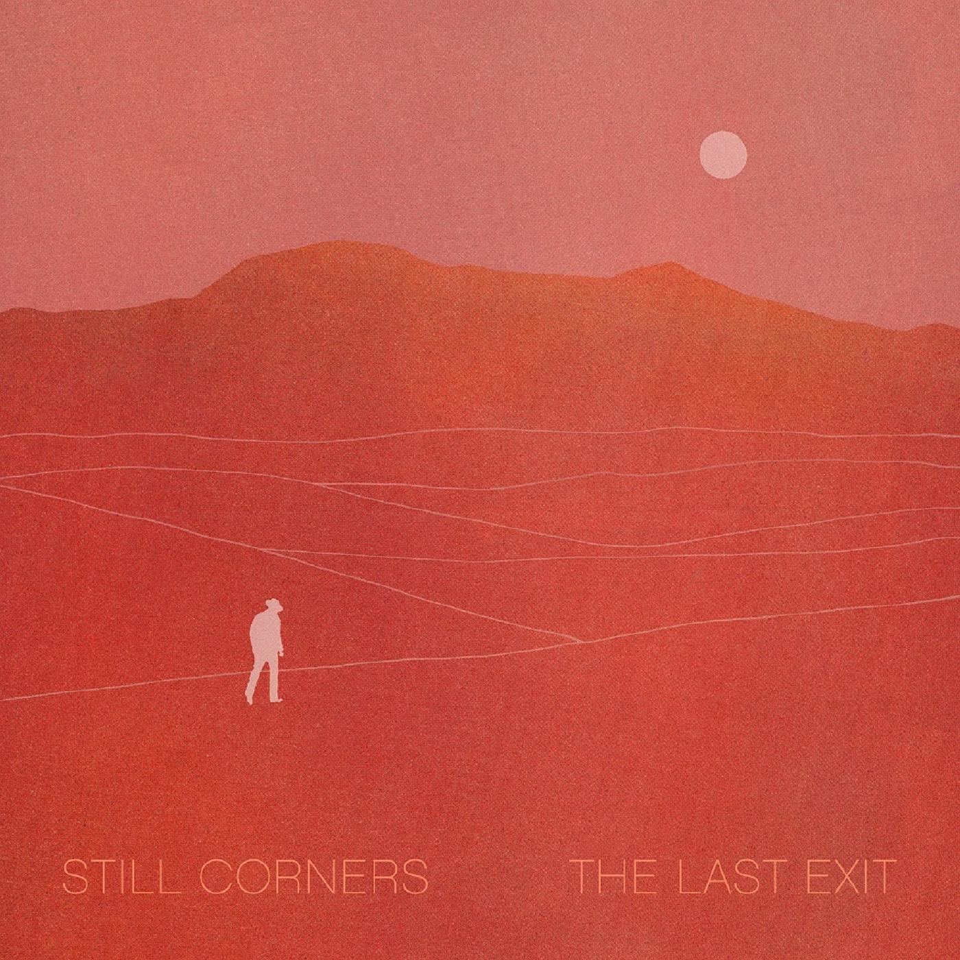 Still Corners | The Last Exit - Vinyl