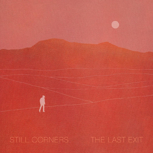 Still Corners | The Last Exit - Vinyl