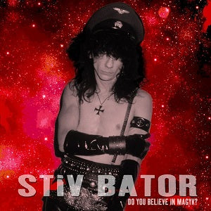 Stiv Bator | Do You Believe In Magyk? - CD