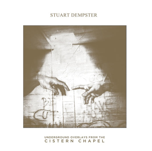 STUART DEMPSTER | Underground Overlays From The Cistern Chapel - Vinyl