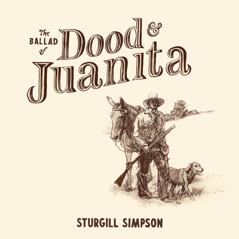 Sturgill Simpson | The Ballad Of Dood & Juanita - Vinyl
