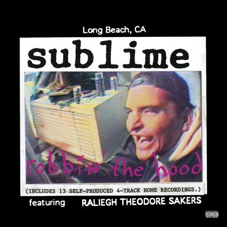 Sublime | Robbin' The Hood [Explicit Content] (Gatefold LP Jacket) (2 Lp) - Vinyl