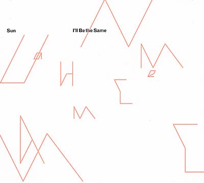 Sun | I'll Be The Same - CD