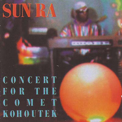Sun Ra | Concert for the Comet Kohoutek - CD