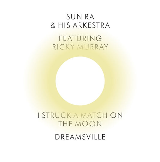 Sun Ra & His Arkestra | I Struck a Match on the Moon/Dreamsville - Vinyl