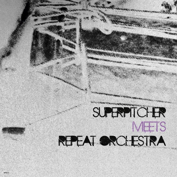 SUPERPITCHER/REPEAT ORCHESTRA | Superpitcher Meets Repeat Orchestra - Vinyl
