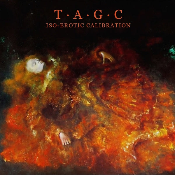 T.A.G.C. | Iso-Erotic Calibration - CD
