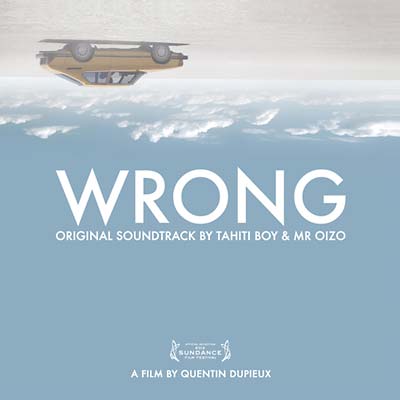 TAHITI BOY & MR OIZO | Wrong Original Motion Picture Soundtrack - CD