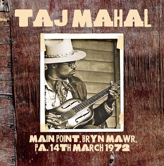 Taj Mahal | Main Point, Bryn Mawr, PA, 14th March 1972 - CD