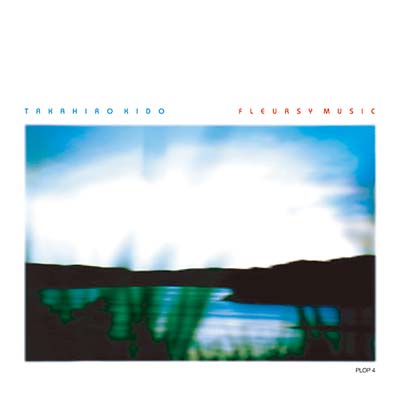 TAKAHIRO KIDO | Fleursy Music - CD
