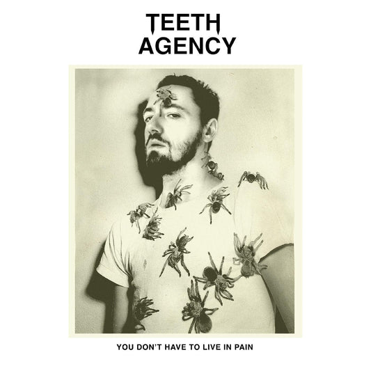 Teeth Agency | You Don't Have to Live in Pain - Vinyl