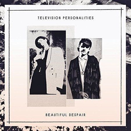 Television Personalities | Beautiful Despair - Vinyl