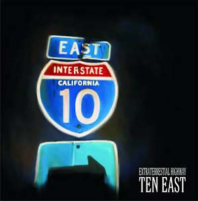 TEN EAST | Extraterrestrial Highway - CD