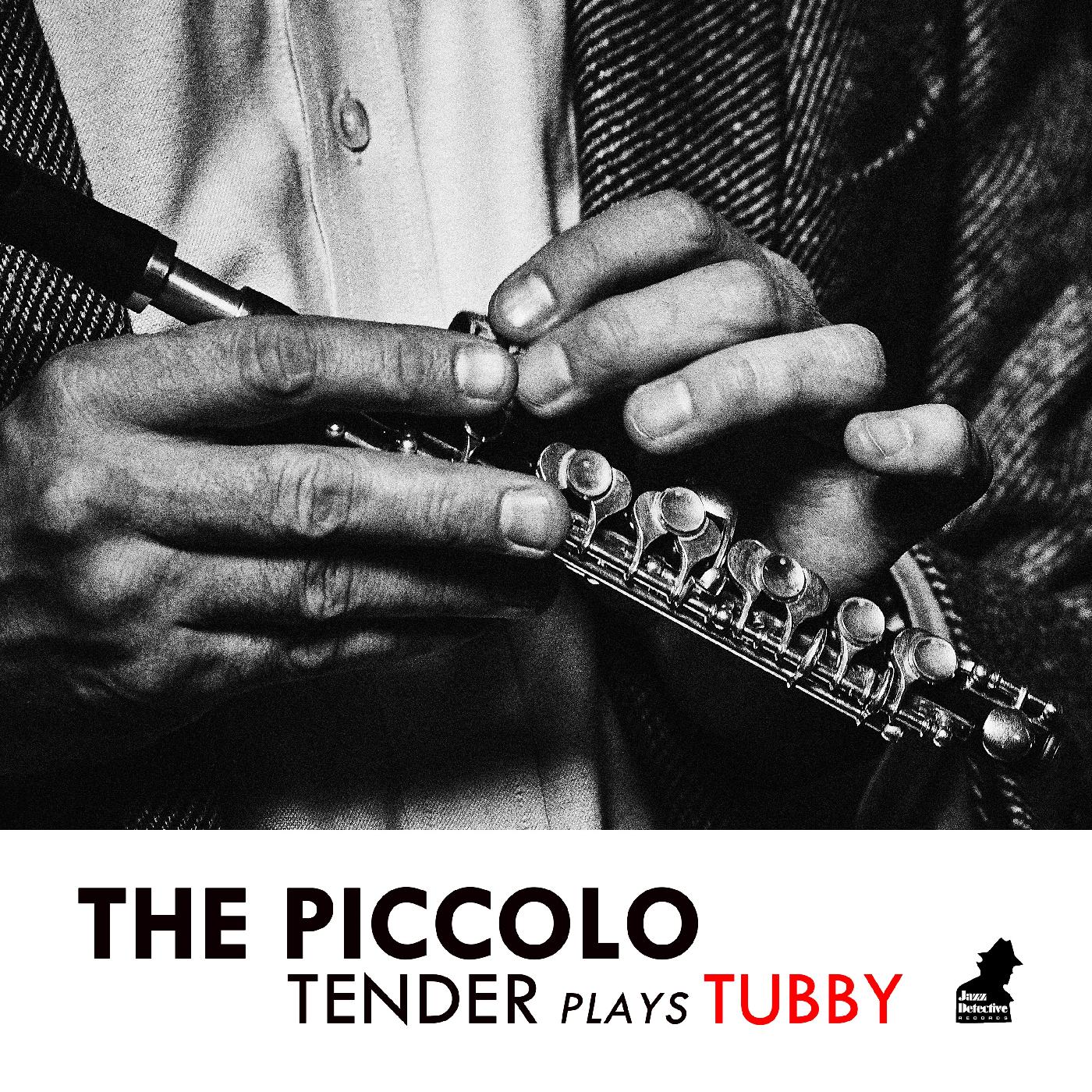 Tenderlonious | The Piccolo: Tender Plays Tubby - CD
