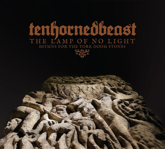 TENHORNEDBEAST | The Lamp Of No Light (Hymns For The Yorkshire Doom Stone) - CD