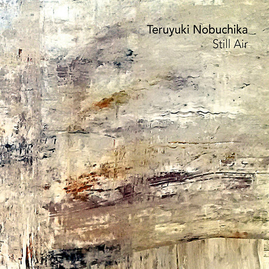 TERUYUKI NOBUCHIKA | Still Air - CD