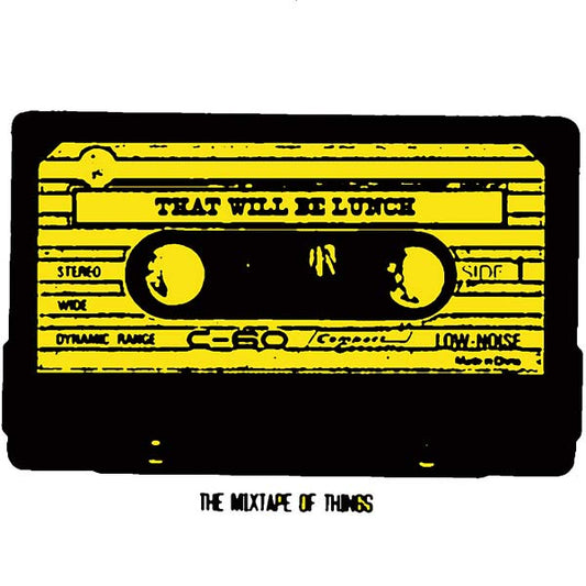 THAT WILL BE LUNCH | The Mixtape Of Things - CD