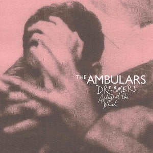The Ambulars | Dreamers Asleep At The Wheel - Vinyl