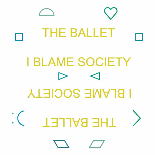 The Ballet | I Blame Society - CD