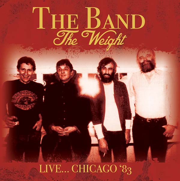 The Band | The Weight: Live... Chicago '83 - CD