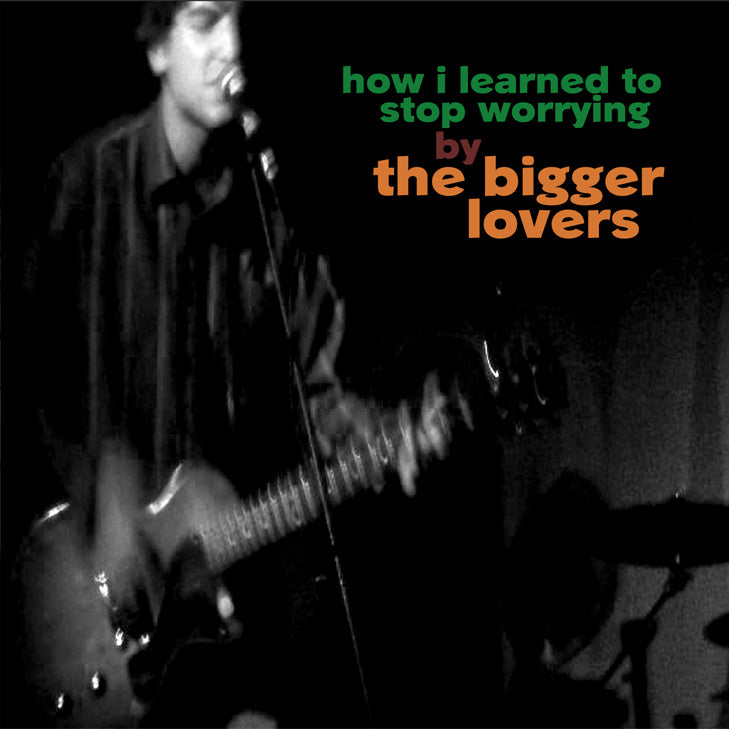 The Bigger Lovers | How I Learned to Stop Worrying - Vinyl
