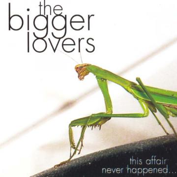 The Bigger Lovers | This Affair Never Happened... And Here Are 11 Songs About It - CD