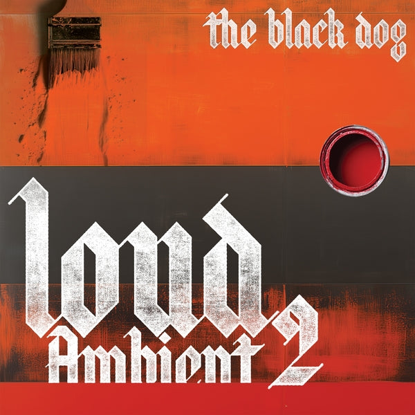 The Black Dog | Loud Ambient 2 [LP] - Vinyl