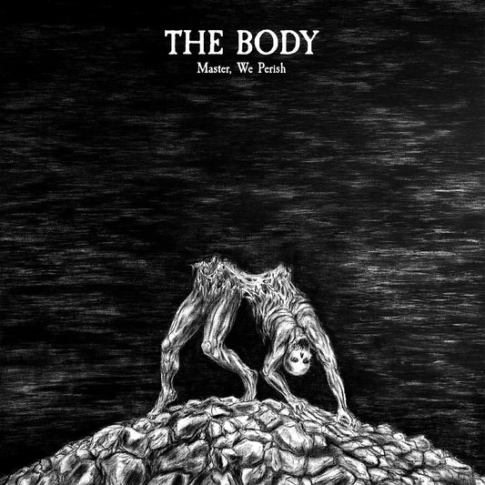The Body | Master, We Perish - CD