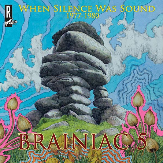 THE BRAINIAC 5 | When Silence Was Sound 1977-1980 - CD