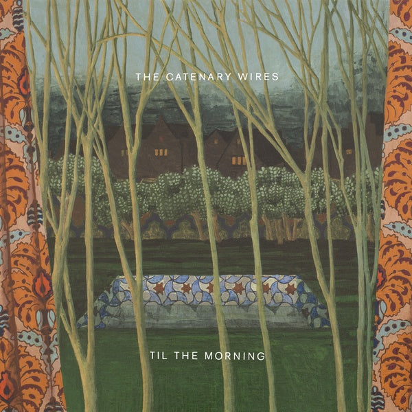 THE CATENARY WIRES | Til The Morning - CD