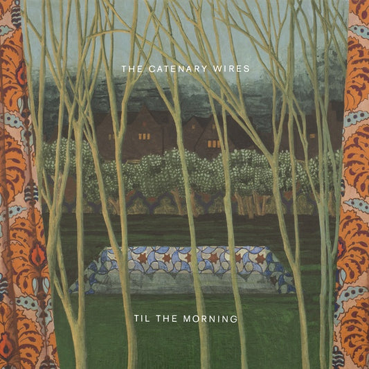 THE CATENARY WIRES | Til The Morning - CD