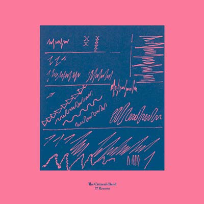 THE CITIZEN'S BAND | 77 Reasons - Vinyl