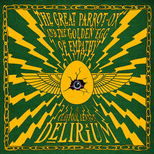The Claypool Lennon Delirium The Great Parrot-Ox And The Golden Egg Of Empathy
