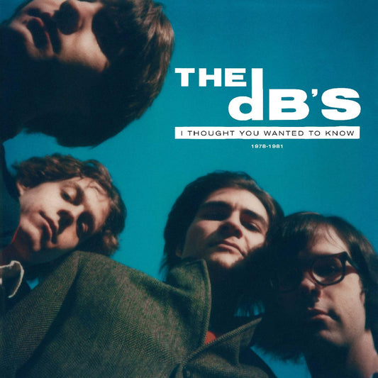 The DB's | I Thought You Wanted To Know: 1978-1981 (TRANSLUCENT GREEN VINYL) - Vinyl